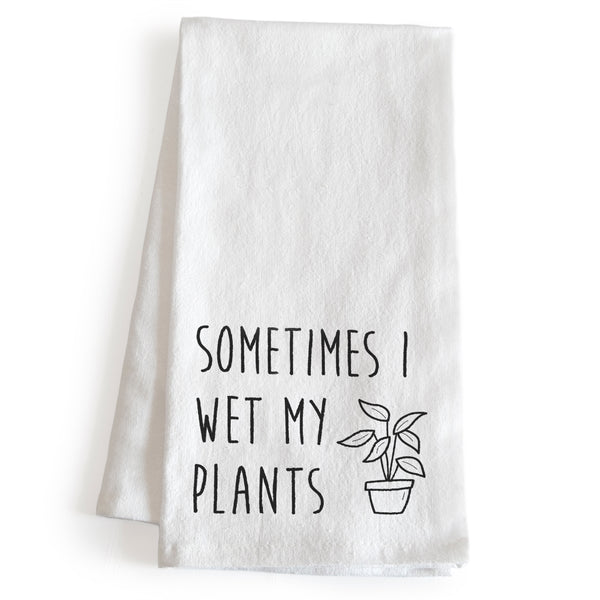 sometimes i wet my plants funny kitchent towel cotton 