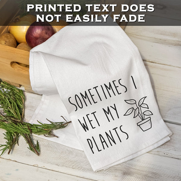sometimes i wet my plants funny kitchent towel cotton 