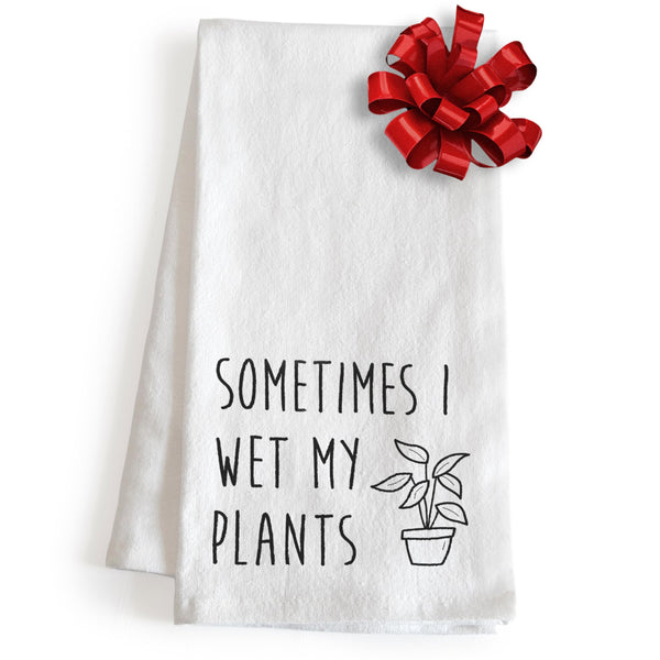 sometimes i wet my plants funny kitchent towel cotton 