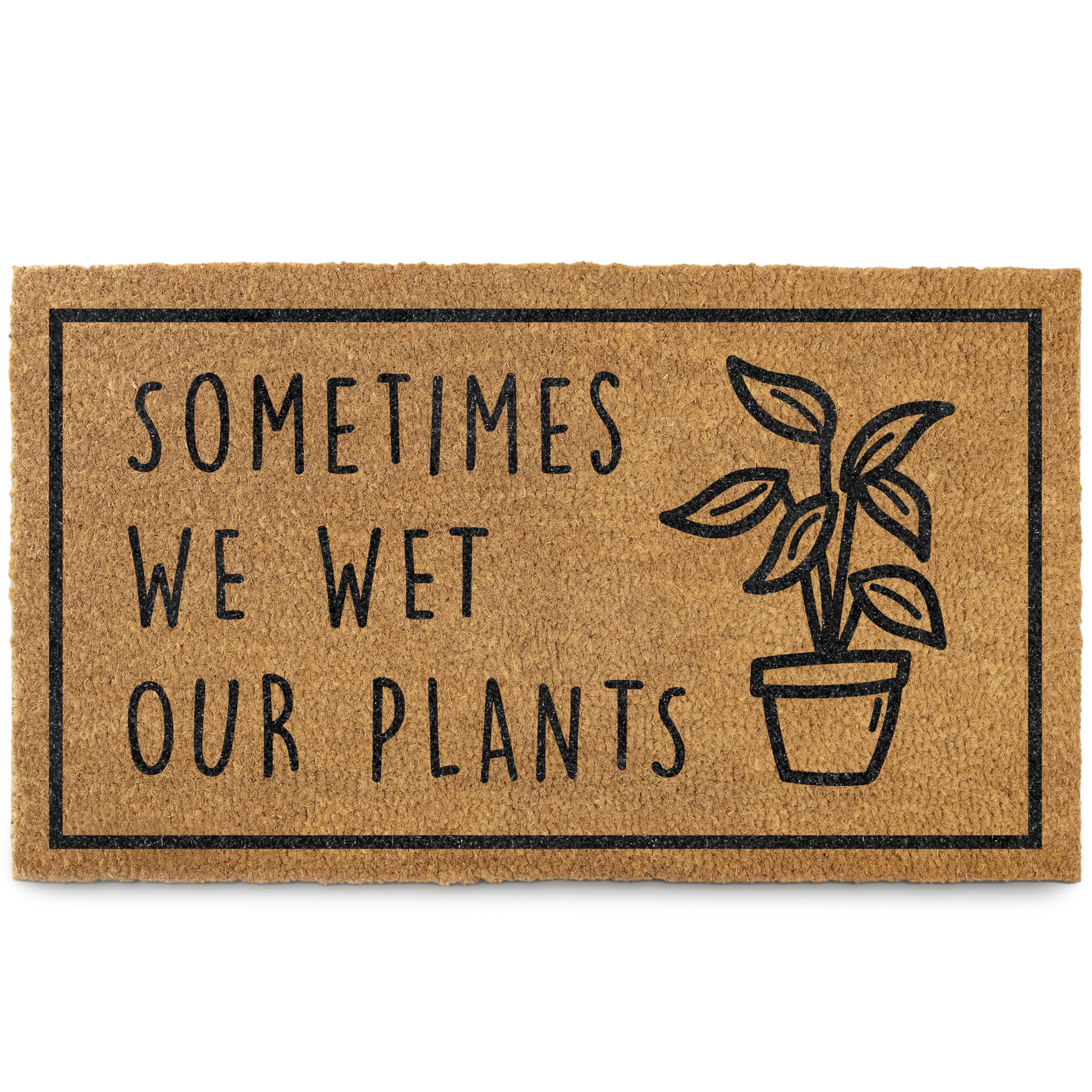 Doormat with text 'Sometimes we wet our plants' and a plant illustration on a white background