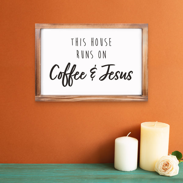 This House Runs on Coffee and Jesus Kitchen Sign 16x11 Inch