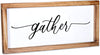 Gather Sign - Rustic Farmhouse Decor For The Home Sign - Modern Farmhouse Wall Decor 8x17