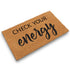 products/mats_checkyourenergy_hero_03_check-your-energy-doormat-outdoor-entrance-30x17-inch-funny-doormat-outdoor-doormat.jpg