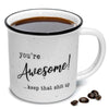 You're Awesome!.... Keep That Sht Up