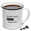 Sarcasm Loading... Please Wait Coffee Mug