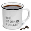 Oohh!! This Calls For A Spreadsheet Cofee Mug