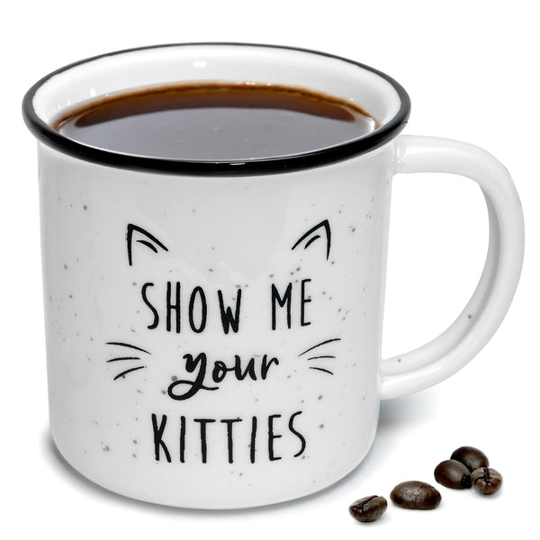 show me your kitties funny ceramic mug 
