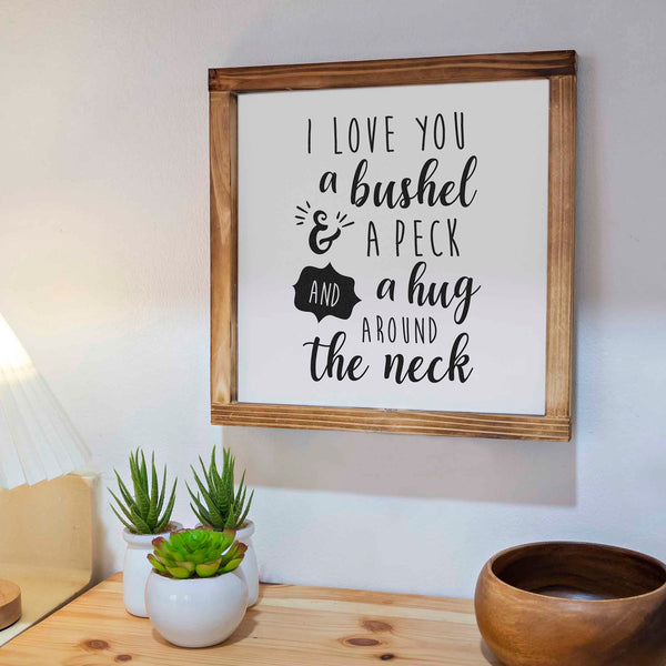 i love you a bushel and a peck sign wall 12x12 inch