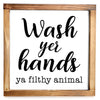 Wash Your Hands Ya Filthy Animal Sign - Funny Farmhouse Bathroom Decor Sign 12x12