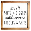 Its All Shits And Giggles Sign- Funny Farmhouse Bathroom Decor Sign 12x12