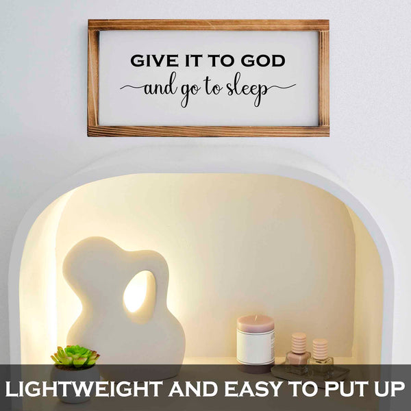 give it to god and go to sleep sign 8x17 inch