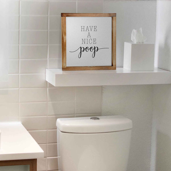 have a nice poop funny bathroom sign 12x12 inch