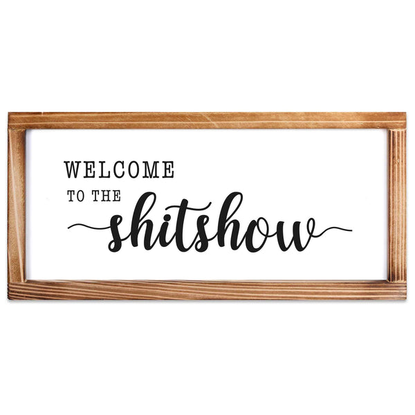 welcome to the shitshow sign 8x17 inch rustic sign