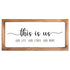 this is us our life our story our home sign 8x17 inch