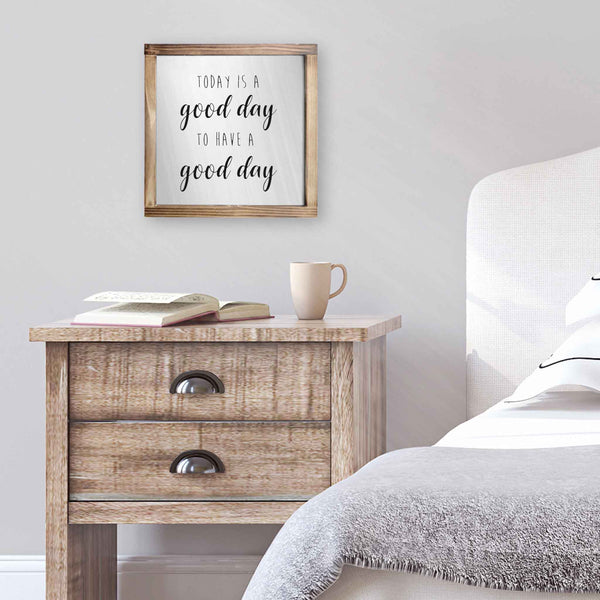 today is a good day for a good day sign 12x12 inch