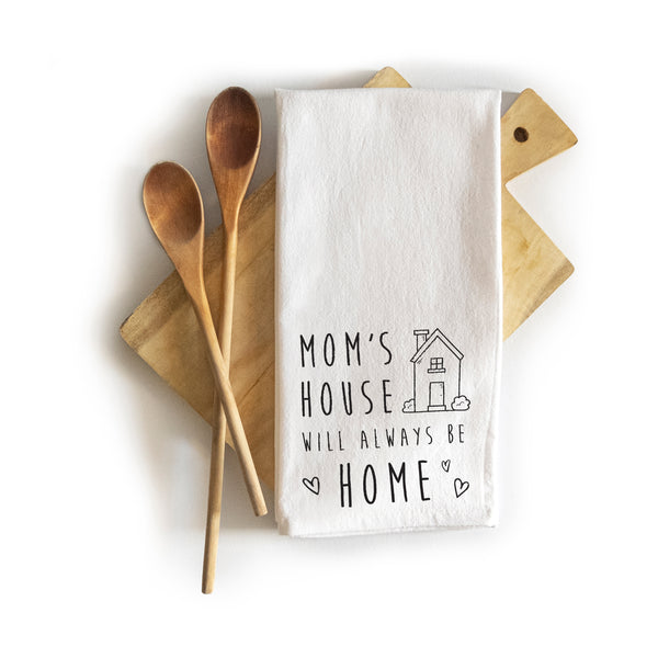Mom's House Will Always Be Home 18x24 Inch, Funny Kitchen Towel With Saying