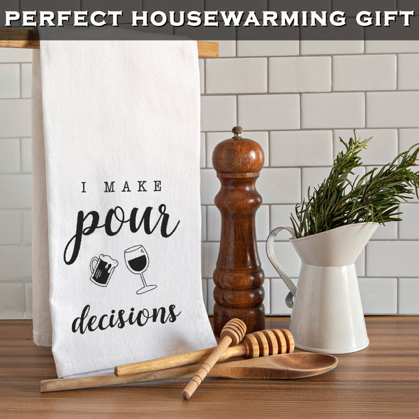 I Make Pour Decisions Kitchen Towel 18x24 Inch, Funny Kitchen Towel With Saying