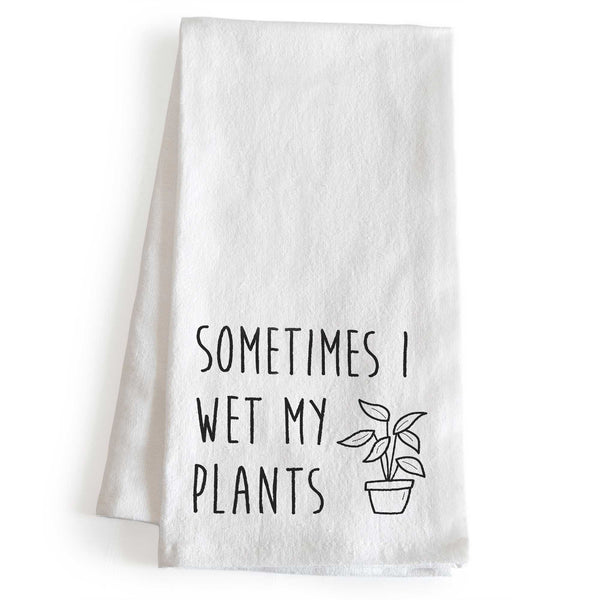 sometimes i wet my plants kitchen towel 18x24 inch