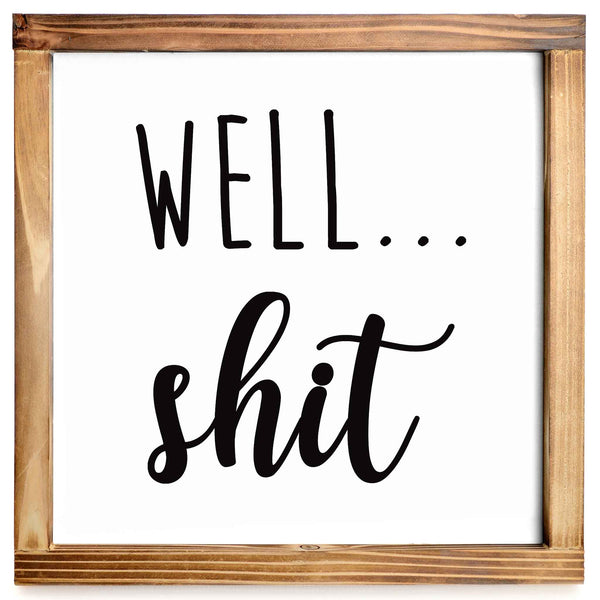 well shit farmhouse bathroom sign home decor 