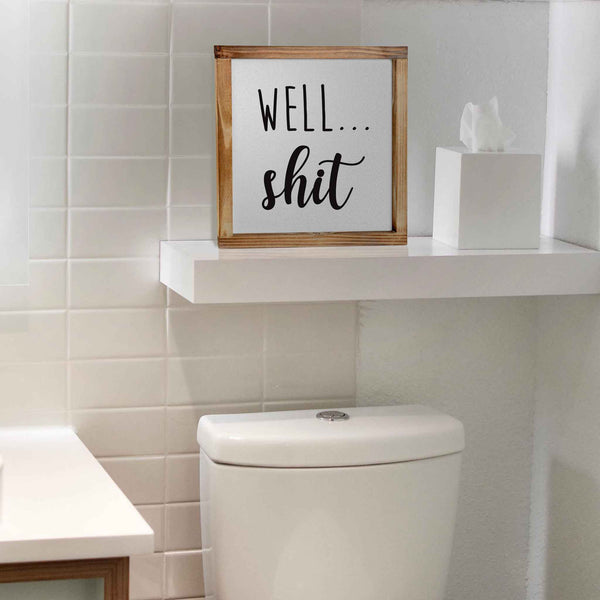 well shit farmhouse bathroom sign home decor 